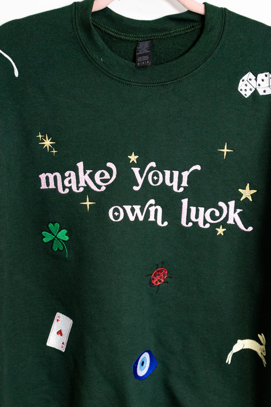 Make Your Own Luck Crew Neck